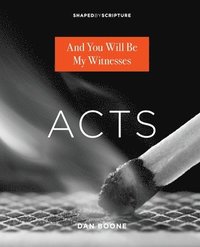 bokomslag Acts: And You Will Be My Witnesses