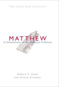 bokomslag Nbbc, Matthew: A Commentary in the Wesleyan Tradition