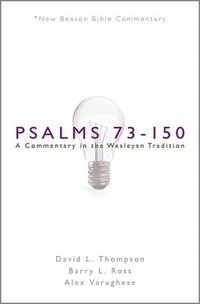 bokomslag Nbbc, Psalms 73-150: A Commentary in the Wesleyan Tradition