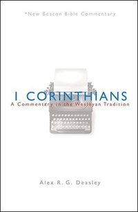 bokomslag Nbbc, 1 Corinthians: A Commentary in the Wesleyan Tradition