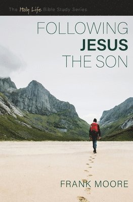 Frank Moore - Following Jesus the Son, Häftad