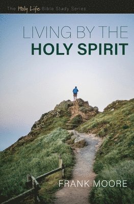 Frank Moore - Living by the Holy Spirit, Häftad