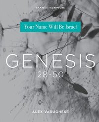 bokomslag Genesis 28-50: Your Name Will Be Israel