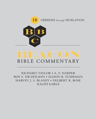 Delbert Rose, Ralph Earle, Richard S Taylor - Beacon Bible Commentary, Volume 10, Häftad