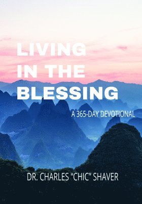 bokomslag Living in the Blessing: A 365-Day Devotional