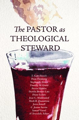 T Scott Daniels, Dean Fleming, Stephen G Green, T. Scott Daniels, Stephen G. Green - Pastor as Theological Steward, Häftad