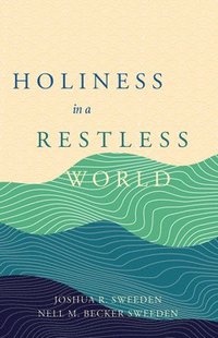 bokomslag Holiness in a Restless World