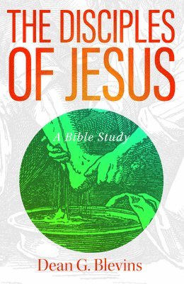 bokomslag The Disciples of Jesus: A Bible Study