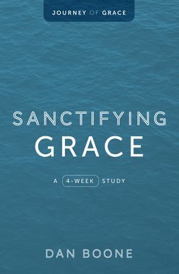 Sanctifying Grace: A 4-Week Study