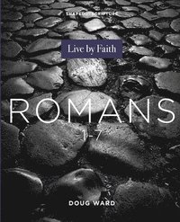 bokomslag Shaped by Scripture: Romans 1-7