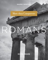 bokomslag Shaped By Scripture: Romans 8-16