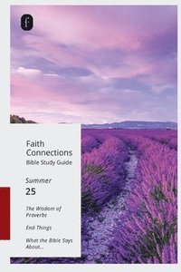 bokomslag Faith Connections Adult Bible Study Guide (June/July/August 2025)
