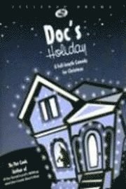 bokomslag Doc's Holiday: A Full Length Comedy for Christmas