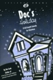 Doc's Holiday: A Full Length Comedy for Christmas 1