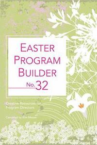 bokomslag Easter Program Builder No. 32: Creative Resources for Program Directors