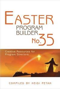 bokomslag Easter Program Builder: Creative Resources for Program Directors