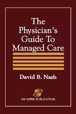 The Physician's Guide to Managed Care 1