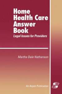 bokomslag Home Health Care Answer Book