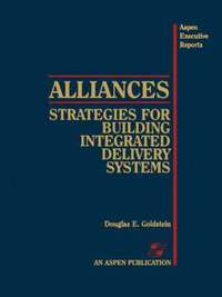 bokomslag Alliances: Strategies for Building Integrated Delivery Systems
