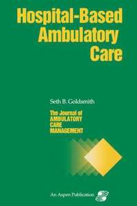 bokomslag Journal of Ambulatory Care Management: Hospital Based Ambulatory Care