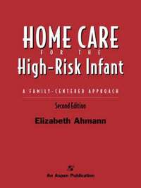 bokomslag Home Care of the High Risk Infant: A Family-Centered Approach: .