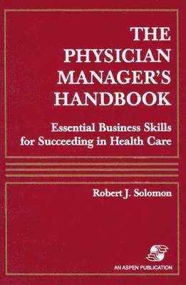 The Physician Manager's Handbook 1