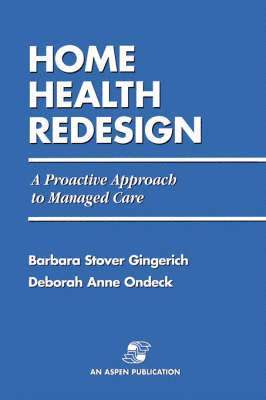 bokomslag Home Health Redesign: A Proactive Approach to Managed Care