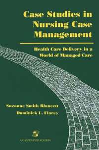 bokomslag Case Studies in Nursing Case Management: Health Care Delivery in a World of Managed Care