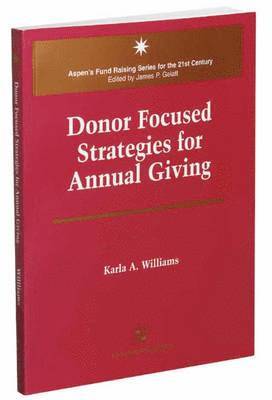 Donor Focused Strategies for Annual Giving 1