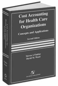 bokomslag Cost Accounting for Health Care Organizations