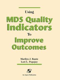 bokomslag Pod- Using MDS Quality Indicators to Improve Outcomes