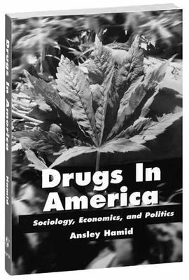 bokomslag Drugs in America: Sociology, Economics, and Politics