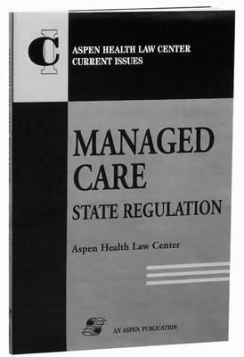 Aspen Health Law and Compliance Center, Aspen - State Regulation of Managed Care, Häftad