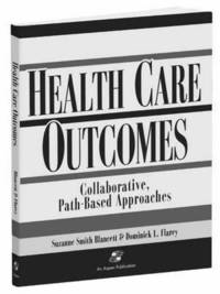 bokomslag Outcomes in Collaborative Path-Based Care: Respiratory, Neonatal/Pediatric, General Surgery, Orthopedics, Geriatrics