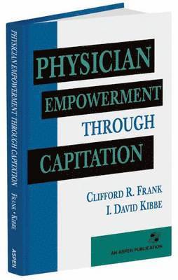 bokomslag Physician Empowerment Through Capitation