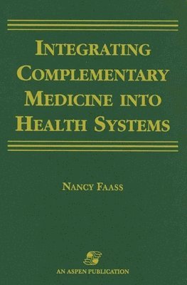 bokomslag Integrating Complementary Medicine into Health Systems