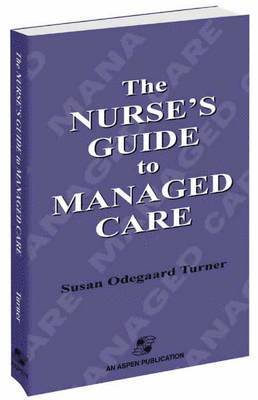 Nurse's Guide to Managed Care