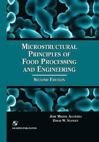 bokomslag Microstructural Principles of Food Processing and Engineering