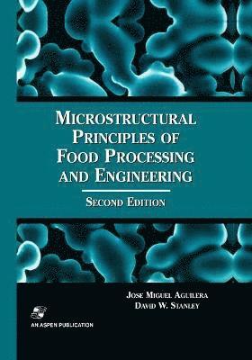 bokomslag Microstructural Principles of Food Processing and Engineering