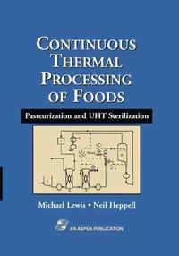 bokomslag Continuous Thermal Processing of Foods: Pasteurization and UHT Sterilization