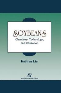 bokomslag Soybeans: Chemistry, Technology and Utilization