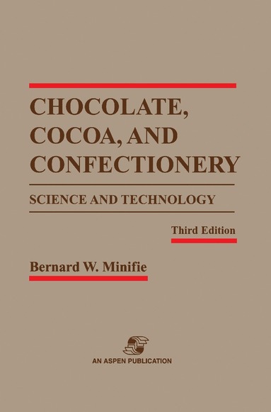 bokomslag Chocolate, Cocoa and Confectionery: Science and Technology