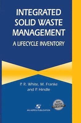 Integrated Solid Waste Management: A Lifecycle Inventory 1