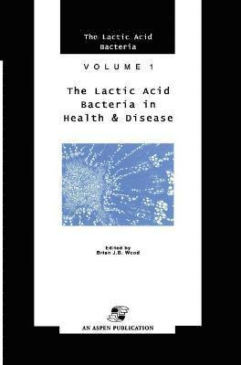 Lactic Acid Bacteria in Health and Disease 1