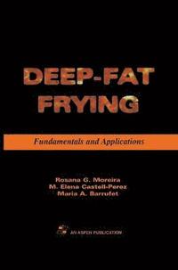 bokomslag Deep Fat Frying: Fundamentals and Applications