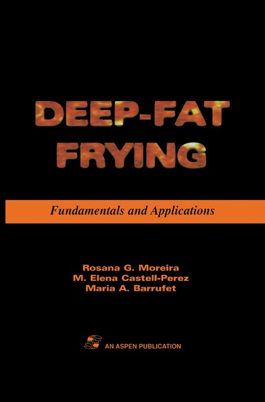 bokomslag Deep Fat Frying: Fundamentals and Applications