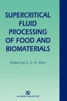 bokomslag Supercritical Fluid Processing of Food and Biomaterials