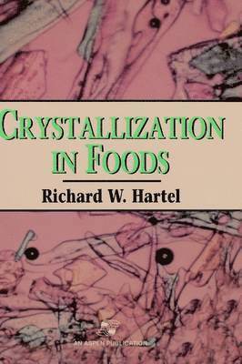 Richard W Hartel - Crystallization in Foods, Inbunden