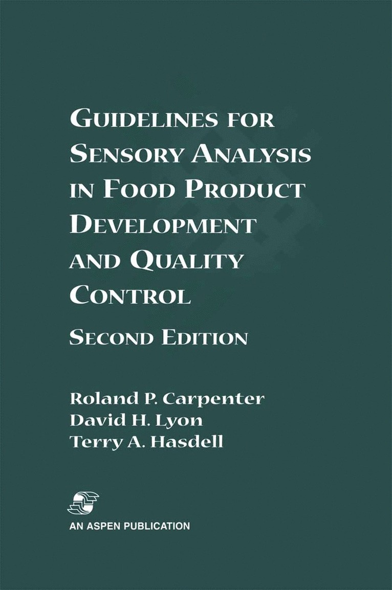 Roland P. Carpenter, David H. Lyon, Terry A. Hasdell - Guidelines for Sensory Analysis in Food Product Development and Quality Control, Häftad