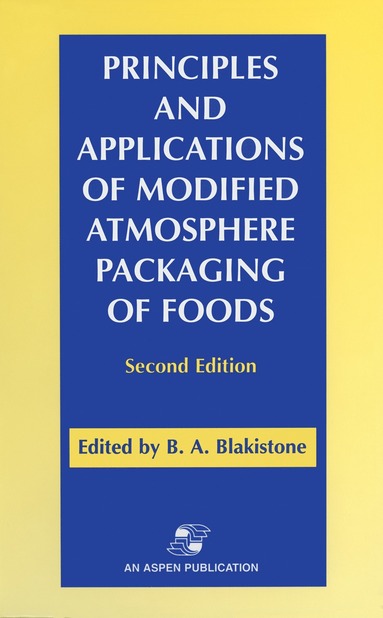 bokomslag Principles and Applications of Modified Atmosphere Packaging of Foods